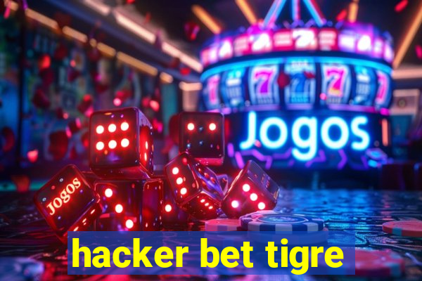 hacker bet tigre